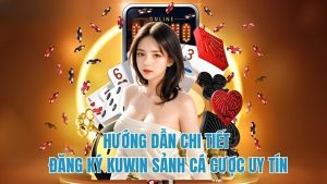 đăng ký kuwin dễ dàng